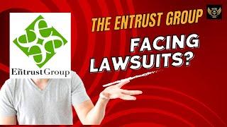 The Entrust Group Reviews: Facing Lawsuits? (Fees, BBB, Lawsuits, Complaints)