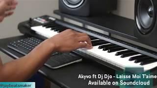 Akyvo ft Dj Djo - Laisse Moi T'aimer (Prod by Jay Dauph)