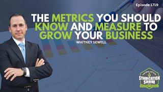 The Metrics You Should Know and Measure to Grow Your Business | Whitney Sewell