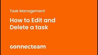 Connecteam | Quick Tasks | How to edit and delete tasks