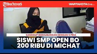 Video Syur Viral, Siswi SMP Open BO Rp 200 Ribu di MiChat Sanggup Berhubungan Badan dengan Lima Pria