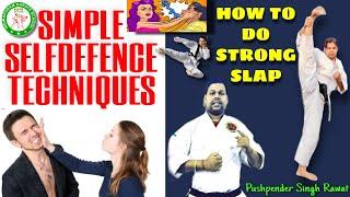 SIMPLE SELFDEFENCE TECHNIQUES | HOW TO DO STRONG SLAP | PUSHPENDER SINGH RAWAT