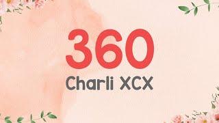 Charli XCX - 360 (Lyrics Terjemahan)