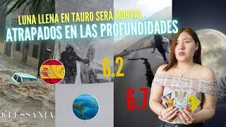 MILES QUEDARÁN ATRAPADOS EN INUNDACIONES Y DESLAVES | PREDICCIONES LUNA LLENA EN TAURO