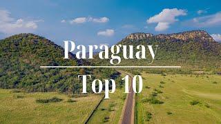 Why Paraguay Should Be Your Next Travel Destination | Top 10 Attractions! | South America Travel