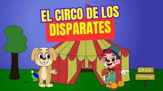 El Circo de los disparates  | Canción Infantil para divertirse | El Rincón de Luna