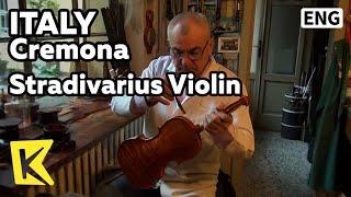 【K】Italy Travel-Cremona[이탈리아 여행-크레모나]스트라디바리우스의 탄생Cremona Liuteria/Violin/Craftsmaster/Stradivari