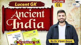 Complete Lucent GK l Ancient India Lecture 1 Harappan/ Indus Civilisation | Dr Vipan Goyal StudyIQ