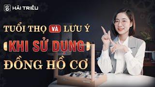 Tuổi thọ đồng hồ cơ và những lưu ý khi sử dụng bạn nên biết