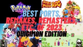Best Remasters, Remakes, Ports, Etc. of 2023 - Quigimon Edition