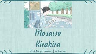 Mosawo - きらきら (Kirakira / Berkilauan) | LIRIK KANJI/ROMAJI/INDONESIA