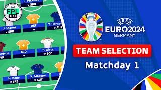 MATCHDAY 1: TEAM SELECTION | Building Squad & Chip Strategy | UEFA EURO 2024 | Fantasy Football Tips