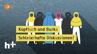Kopftuch oder Burka - eine schleierhafte Diskussion - heuteplus | ZDF
