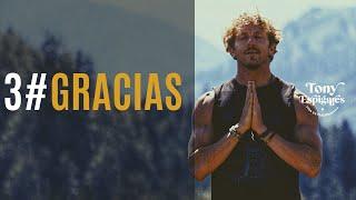 3# EXTRAORDINARIA MEDITACIÓN DE GRATITUD - TONY ESPIGARES