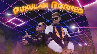 Pukulan Borneo - Maldini Sidney feat Rey Kimara (Official Music Video)