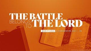 The Battle Belongs to the Lord - Rev Edmund Chan (0915 Service, 5th April 2020)