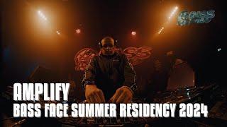 Amplify - Bass Face: Summer Residency 2024 (DJ Set)