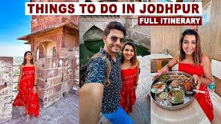 Things To Do In Jodhpur - Places, Food, Shopping & More | In 48 hours