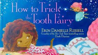 How to Trick the Tooth Fairy | Read aloud by CC Stardust | Magical story time