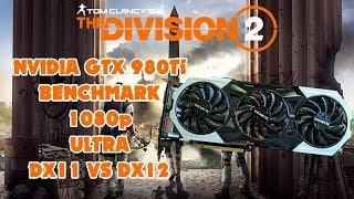 GTX 980Ti - The Division 2 - Benchmark /1080p /Ultra /Vsync Off /DX11 vs DX12