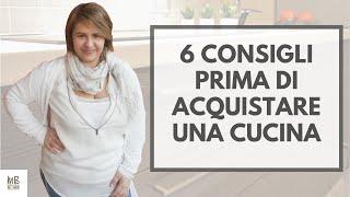 6 consigli prima di acquistare una cucina - 1° puntata -