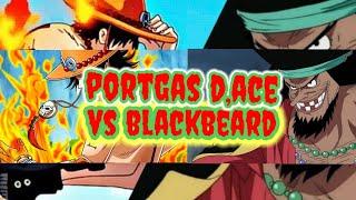 ACE VS BLACKBEARD   FULL FIGHT