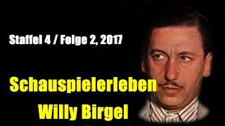 Schauspielerleben: Willy Birgel (Staffel 4 / Folge 2, 2017)