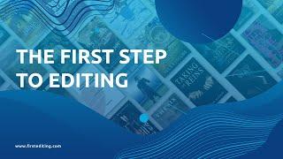 The First Step to Editing… by a Professional Editor | FIRST EDITING