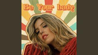 Be Your Lady