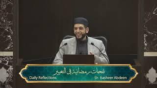 Day 10: Ramadan Reflections 2025 | Sh. Basheer Abdeen