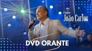 DVD Orante | Padre João Carlos |  Show Completo 4k