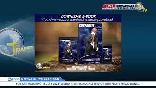 16 JULY 2024 TUESDAY LIVE BROADCAST SERVICE WITH PROF. LESEGO DANIEL AND SONS PART 2