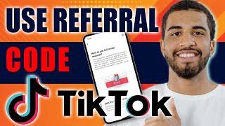 How to Use Referral Code in TikTok (2025)