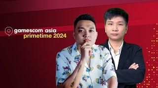 [VN] gamescom asia 2024 | PRIMETIME