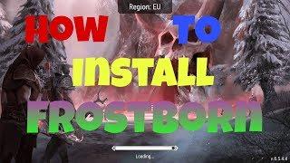 HOW TO INSTALL FROSTBORN!! IPHONE AND ANDROID!!!