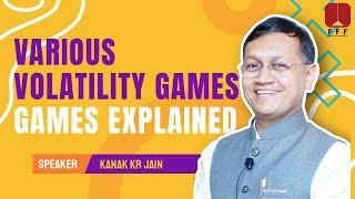 Various Volatility Games explained - Kanak Jain