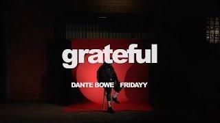 Dante Bowe - Grateful ft Fridayy (official Lyrics Video)