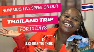 How Much We Spent on Our Thailand Trip On A BUDGET| You will not believe it