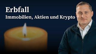 Du bist Erbe? - Das solltest du JETZT tun! (z.B. Immobilien, Aktien und Krypto)