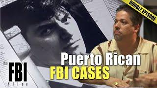 Puerto Rican Cases | DOUBLE EPISODE | The FBI Files