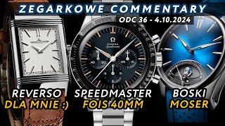 Omega, Nomos, Panerai, Longines, JLC Reverso, H. Moser & Cie. - ZEGARKOWE COMMENTARY 36