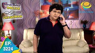 Taarak Mehta Ka Ooltah Chashmah - Ep 3224 - Full Episode - 4th August, 2021