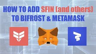 How to add 𝐒𝐅𝐈𝐍 (and others) to Bifrost & MetaMask