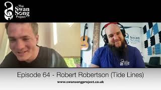 Swan Song Podcast #64 - Robert Robertson