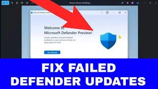 How to Fix Failed Microsoft Defender Updates (Windows 11/10)