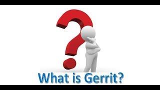 What is Gerrit?