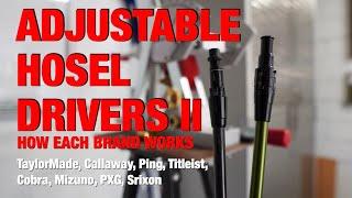Adjustable Hosel Drivers 2 - How Each Brand Works