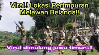 Viral.! Lokasi Pertempuran Melawan Belanda | Viral Dimalang jawa Timur..!!