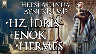 Hz İdris - Thoth - Hermes - Enok Aynı Kişiler mi? | Mitolojiden Gerçeğe Hermetizm ve Dinler Tarihi