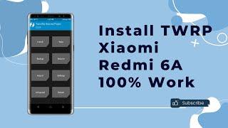 Cara Pasang TWRP Xiaomi Redmi 6A 100% Work UBL Only Sangat Mudah